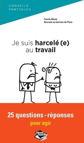 Livrenpoche : Je suis harcelé(e) au travail. 25 questions-réponses pour agir - Carole About - Livre