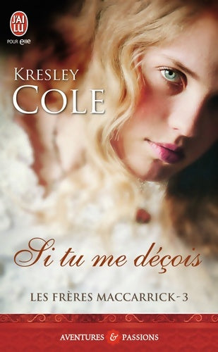 Livrenpoche : Les frères Maccarrick Tome III : Si tu me déçois - Kresley Cole - Livre