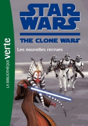 Livrenpoche : Star wars the clone wars Tome XV : Les nouvelles recrues - Collectif - Livre
