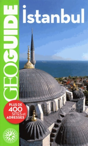Istanbul 2013 - Séverine Bascot -  GéoGuide - Livre
