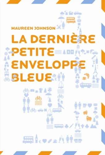 Livrenpoche : La dernière petite enveloppe bleue - Maureen Johnson - Livre