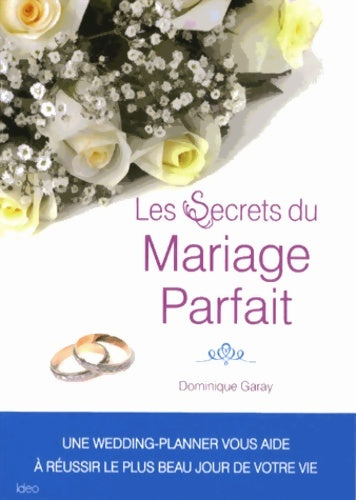 Livrenpoche : Les secrets d'un mariage parfait - Dominique Garay - Livre