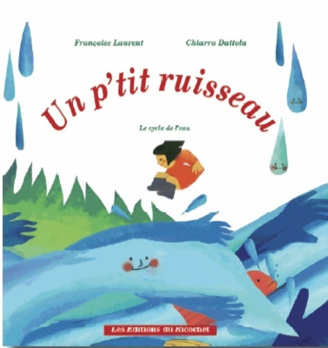 Livrenpoche : Un p'tit ruisseau - dattola Laurent - Livre