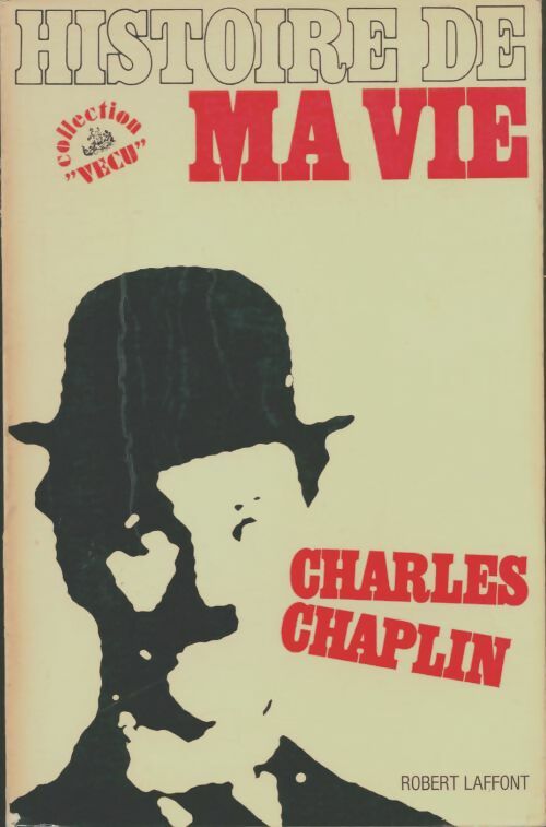 Livrenpoche : Histoire de ma vie - Charlie Chaplin - Livre