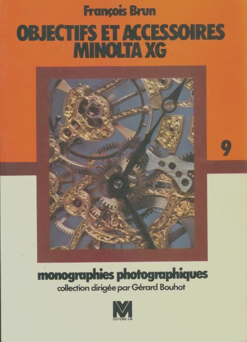 Livrenpoche : Objectifs et accessoires Minolta xg  - Françoise Brun - Livre