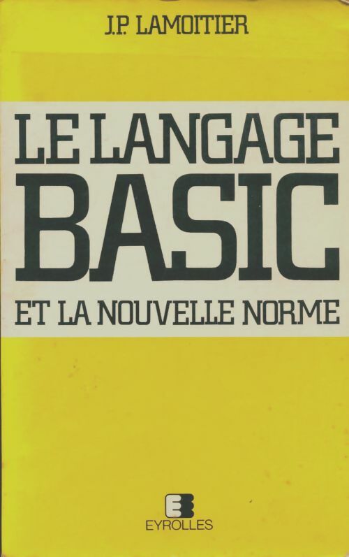 Livrenpoche : Le langage basic et la nouvelle norme - Jean-Pierre Lamoitier - Livre