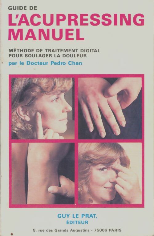 Livrenpoche : Guide de l'acupressing manuel - Pédro Chan - Livre