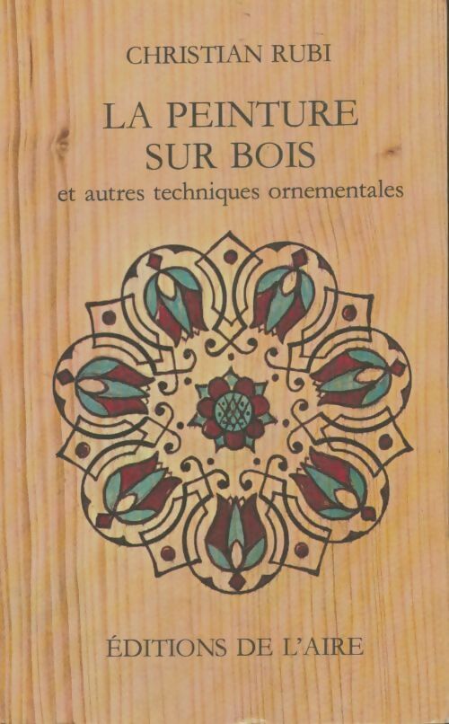 Livrenpoche : La peinture sur bois - Christian Ruby - Livre