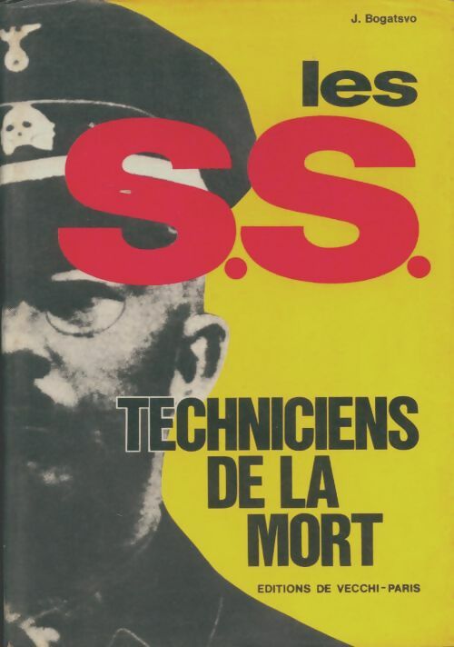 Livrenpoche : Les SS techniciens de la mort - Jules Bogatsvo - Livre