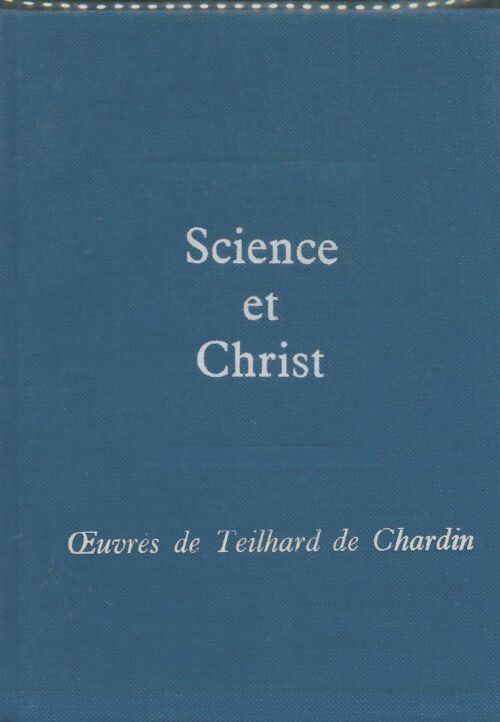 Livrenpoche : Science et Christ - Pierre Teilhard de Chardin - Livre
