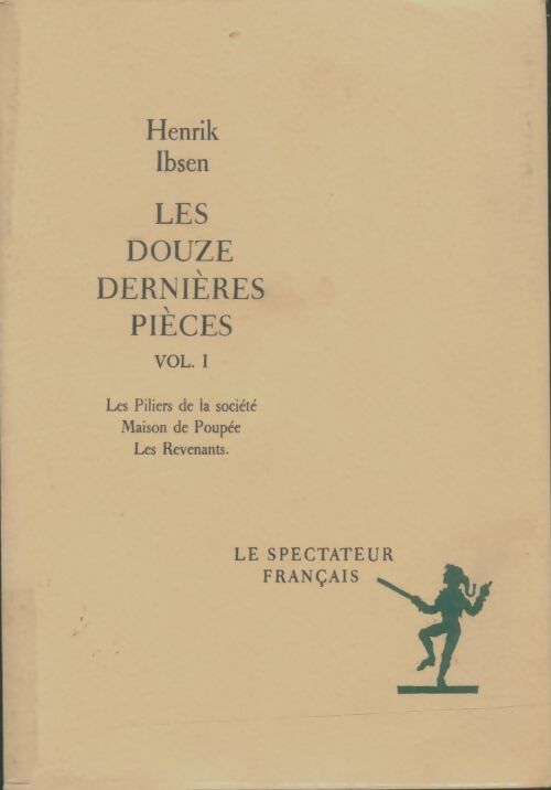 Livrenpoche : Les douze dernières pièces Tome I - Henrick Ibsen - Livre