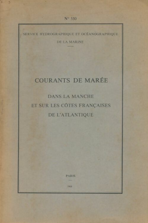 Livrenpoche : Courants de marée dans la Manche et sur les côtes françaises de l'Atlantique - Collectif - Livre