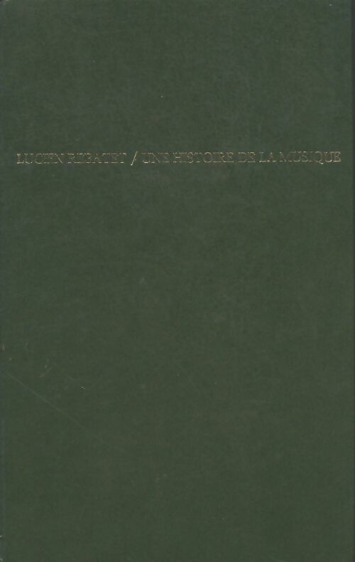 Livrenpoche : Une histoire de la musique - Lucien Rebatet - Livre