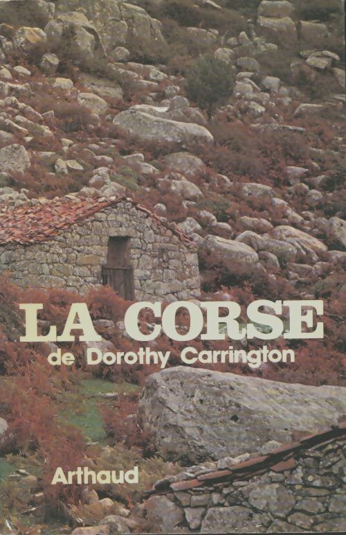 Livrenpoche : La Corse - Dorothy Carrington - Livre