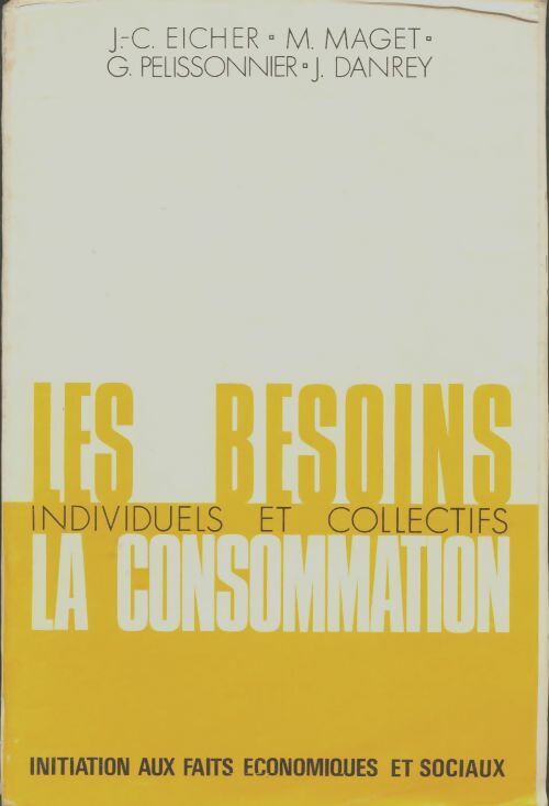 Livrenpoche : Les besoins individuels et collectifs : La consommation - Collectif - Livre