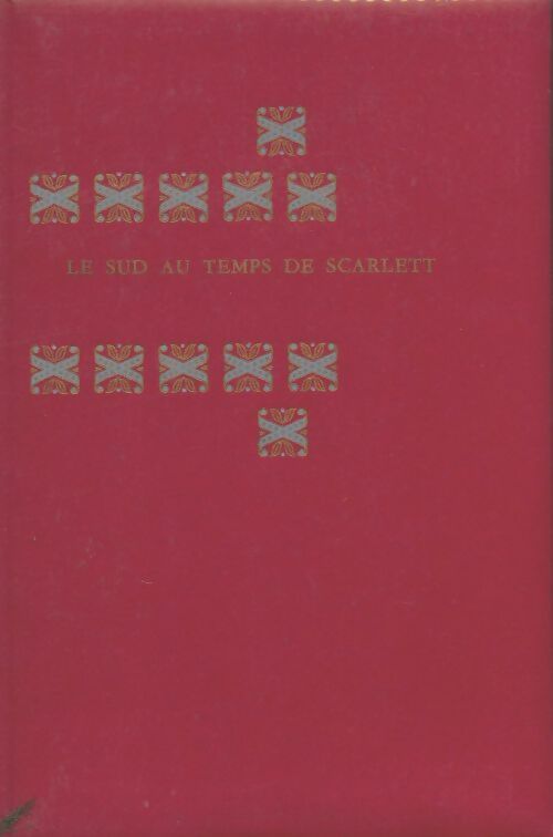Livrenpoche : Le sud au temps de Scarlett - Collectif - Livre