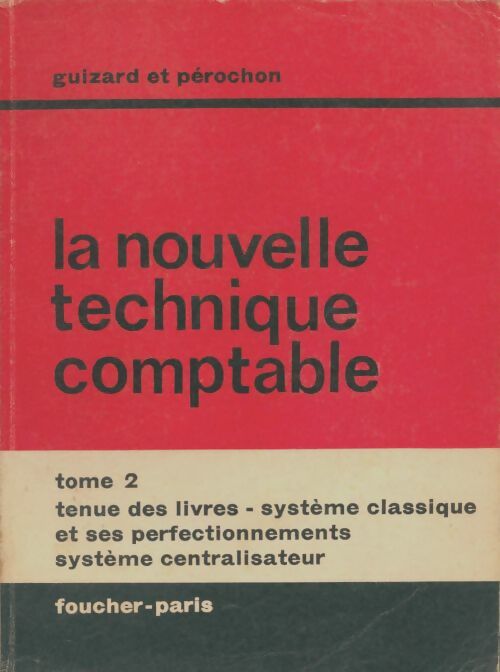 Livrenpoche : La nouvelle technique comptable Tome II - Guizard Et Perochon - Livre