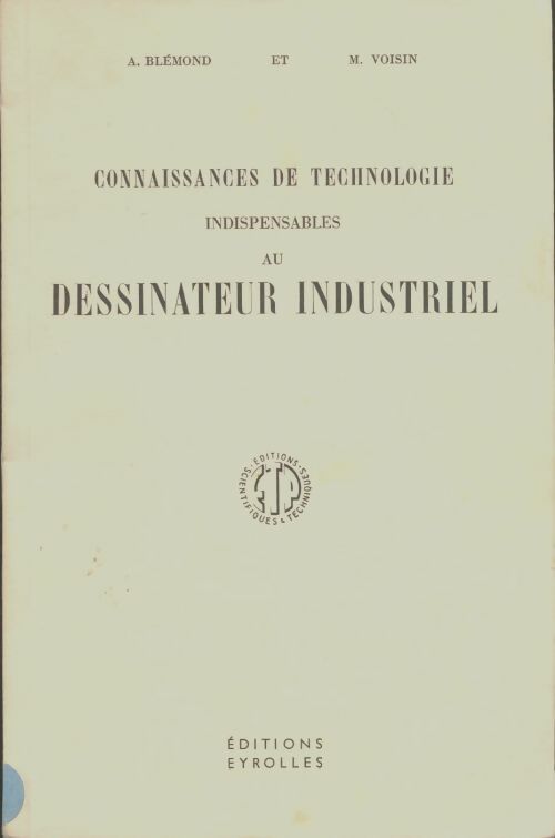 Livrenpoche : Connaissances de techynologie indispensables au dessinateur industriel - A Blémond - Livre