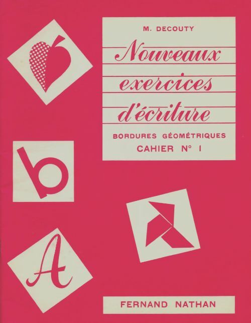 Livrenpoche : Nouveaux exercices d'écriture cahier n°1 - M Decouty - Livre