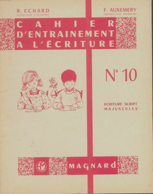 Livrenpoche : Cahier d'entrainement à l'écriture n°10 - R Echard - Livre