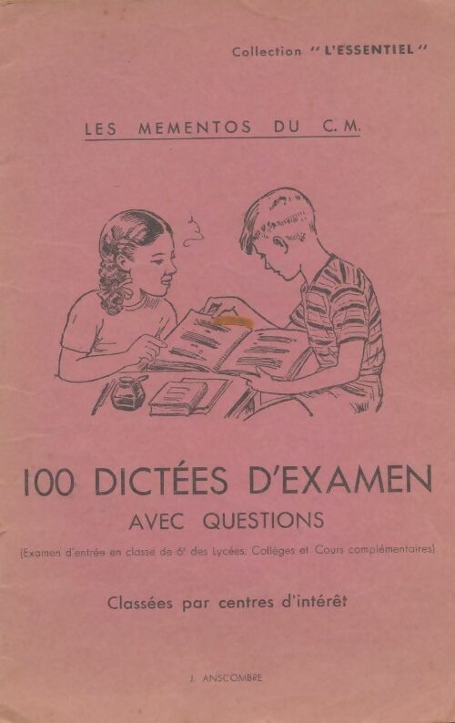 Livrenpoche : 100 dictées d'examen avec questions - J. Anscombre - Livre