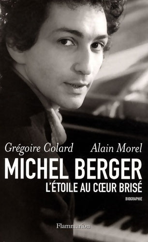 Livrenpoche : Michel Berger, l'étoile au coeur brisé - Alain Morel - Livre