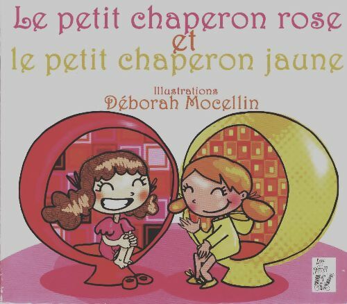 Livrenpoche : Le petit chaperon rose et le petit chaperon jaune - Déborah Mocellin - Livre