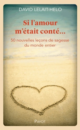 Livrenpoche : Si l'amour m'était conté... - David Lelait-Helo - Livre