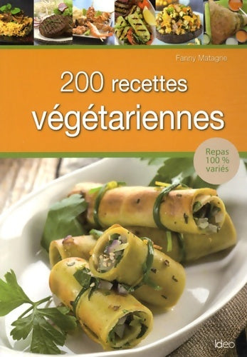 Livrenpoche : 200 recettes végétariennes - Fanny Matagne - Livre