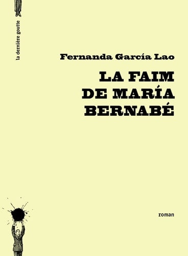 Livrenpoche : La faim de Maria Bernabé - Fernanda Garcia Lao - Livre