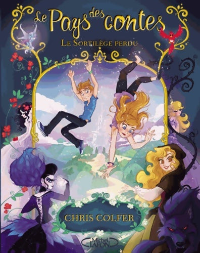 Livrenpoche : Le pays des contes Tome I : Le sortilège perdu - Chris Colfer - Livre