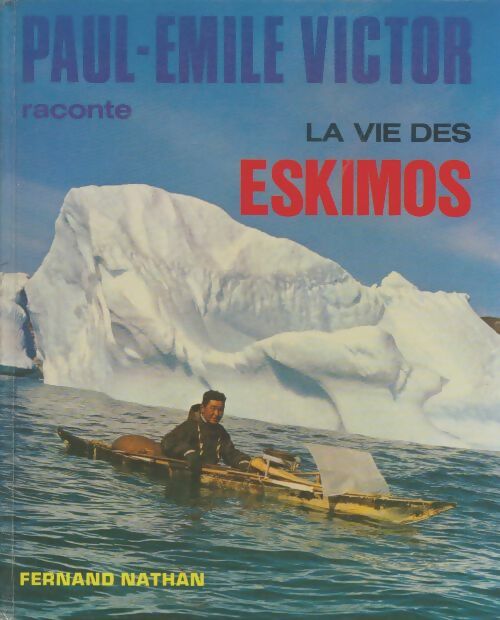 Livrenpoche : La vie des eskimos - Paul-Emile Victor - Livre