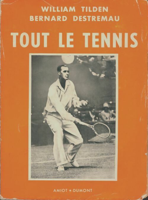 Livrenpoche : Tout le tennis - Wiliam Tilden - Livre