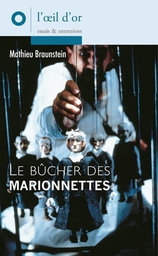 Livrenpoche : Le bûcher des marionnettes - Mathieu Braunstein - Livre