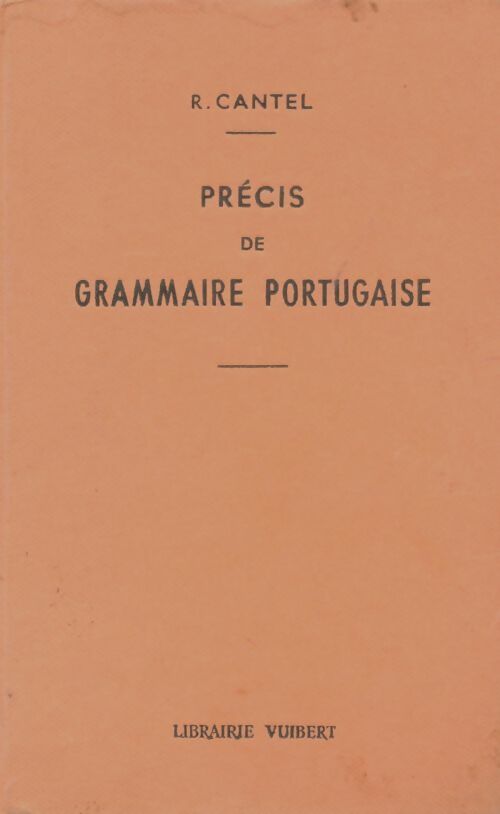 Livrenpoche : Précis de grammaire portugaise - Raymond Cantel - Livre