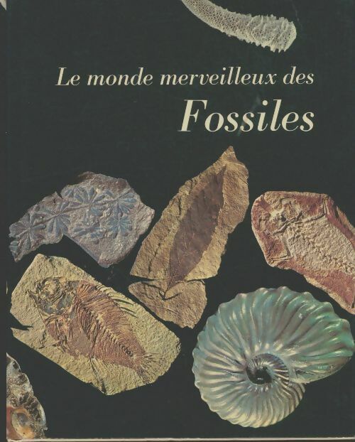 Livrenpoche : Le monde merveilleux des fossiles - Daniel Pajaud - Livre