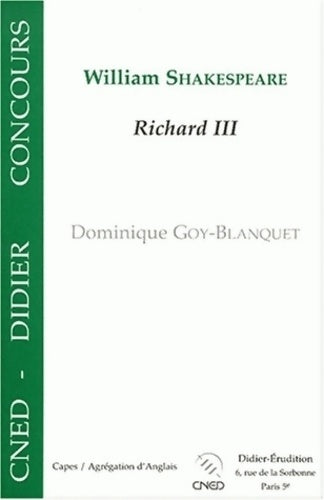 Livrenpoche : William Shakespeare : Richard III - Dominique Goy-Blanquet - Livre