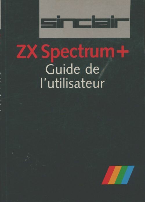 Livrenpoche : ZX Spectrum + guide de l'utilisateur - Neil Ardley - Livre