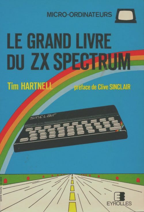 Livrenpoche : Le grand livre du ZX Spectrum - Tim Hartnell - Livre