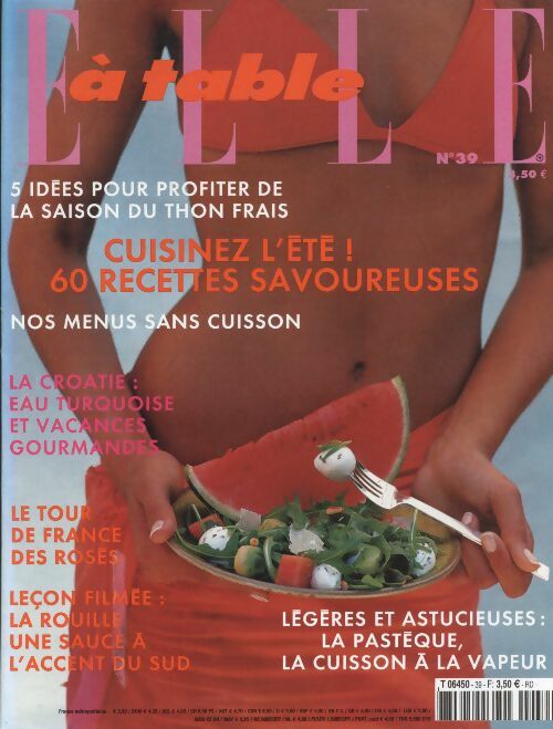Livrenpoche : Elle à table n°39 : Cuisinez l'été ! 60 recettes savoureuses : - Collectif - Livre