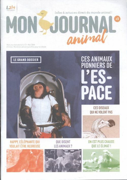 Livrenpoche : Mon journal animal n°3 : Ces animaux pionniers de l'espace - Collectif - Livre