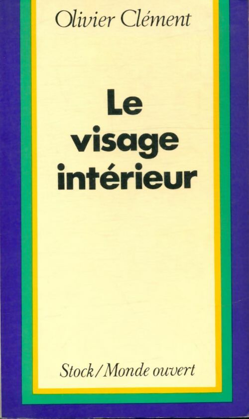 Livrenpoche : Le visage intérieur - Olivier Clément - Livre