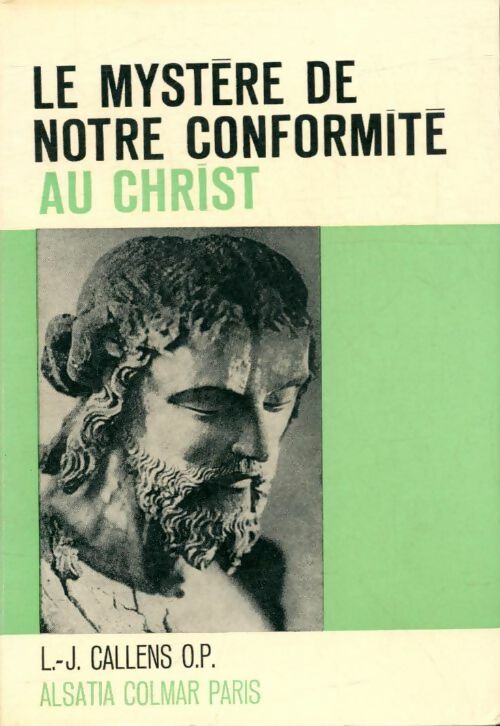 Livrenpoche : Le mystère de notre conformité au Christ - L.J. Callens - Livre