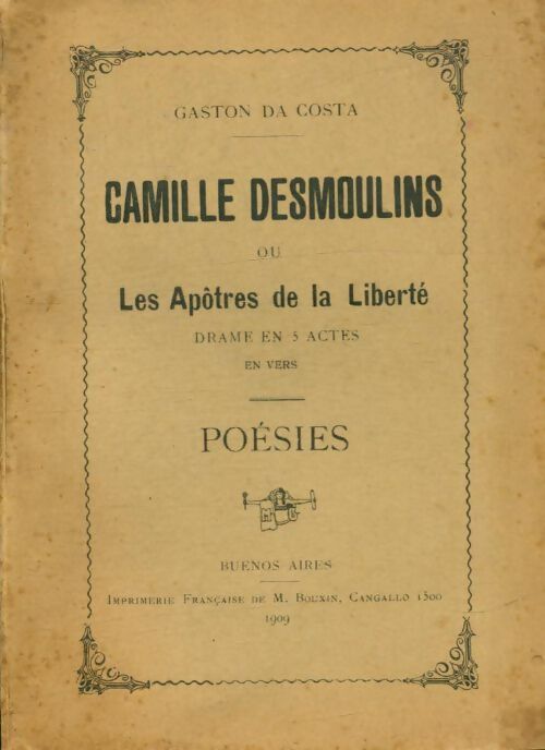 Livrenpoche : Camille Desmoulins ou les apôtres de la liberté - Gaston Da Costa - Livre