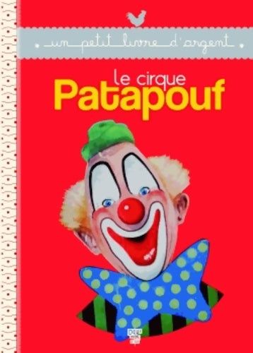 Livrenpoche : Le cirque Patapouf - René Caille - Livre