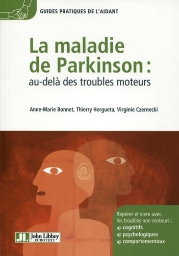 Livrenpoche : La maladie de parkinson : Au-delà des troubles moteurs - Anne-Marie Bonnet - Livre