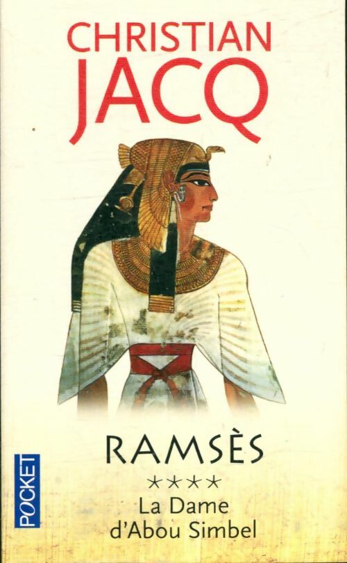 Livrenpoche : Ramsès Tome IV : La dame d'Abou Simbel - Christian Jacq - Livre