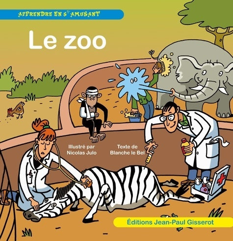 Livrenpoche : Le zoo - Blanche Le Bel - Livre