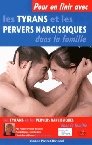 Livrenpoche : Pour en finir avec les tyrans et les pervers narcissiques dans la famille - Yvonne Poncet-Bonissol - Livre