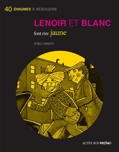 Livrenpoche : Lenoir et blanc font rire jaune - Jurg Obrist - Livre